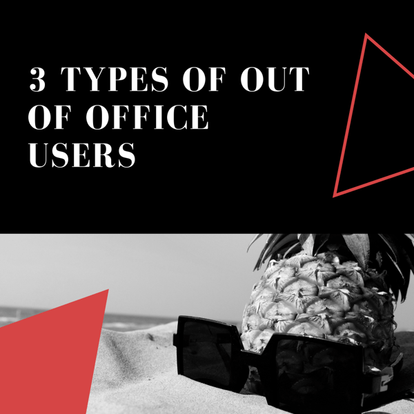 3 types of Out of Office Users