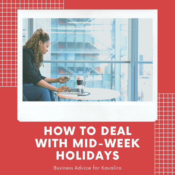 How to deal with mid-week holidays