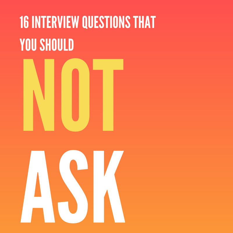 16 Interview Questions You Should Not Ask