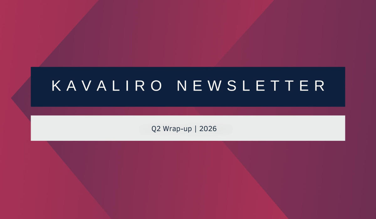 Kavaliro Newsletter - 2026 Q2 Wrap Up
