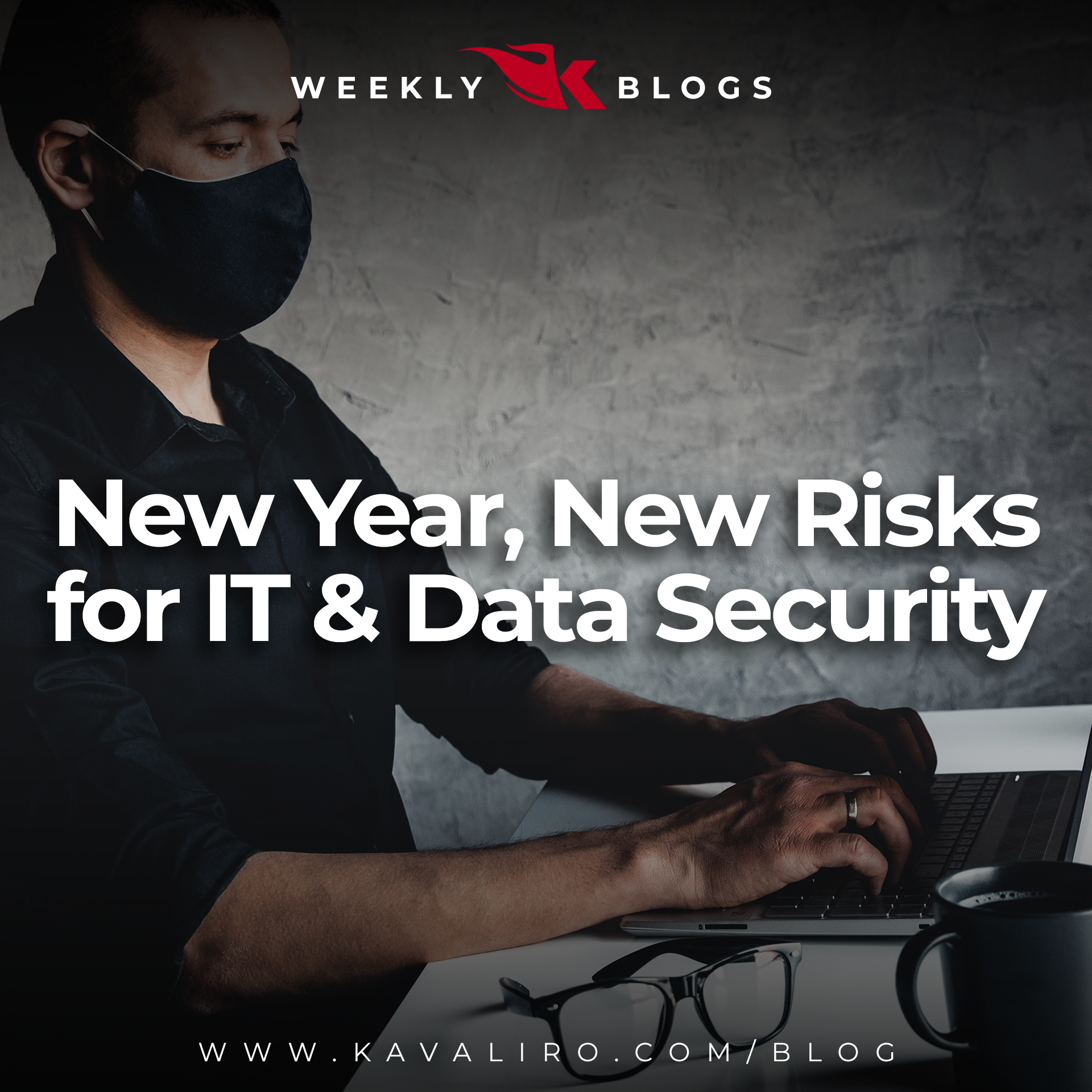 New Year, New Risks for IT & Data Security