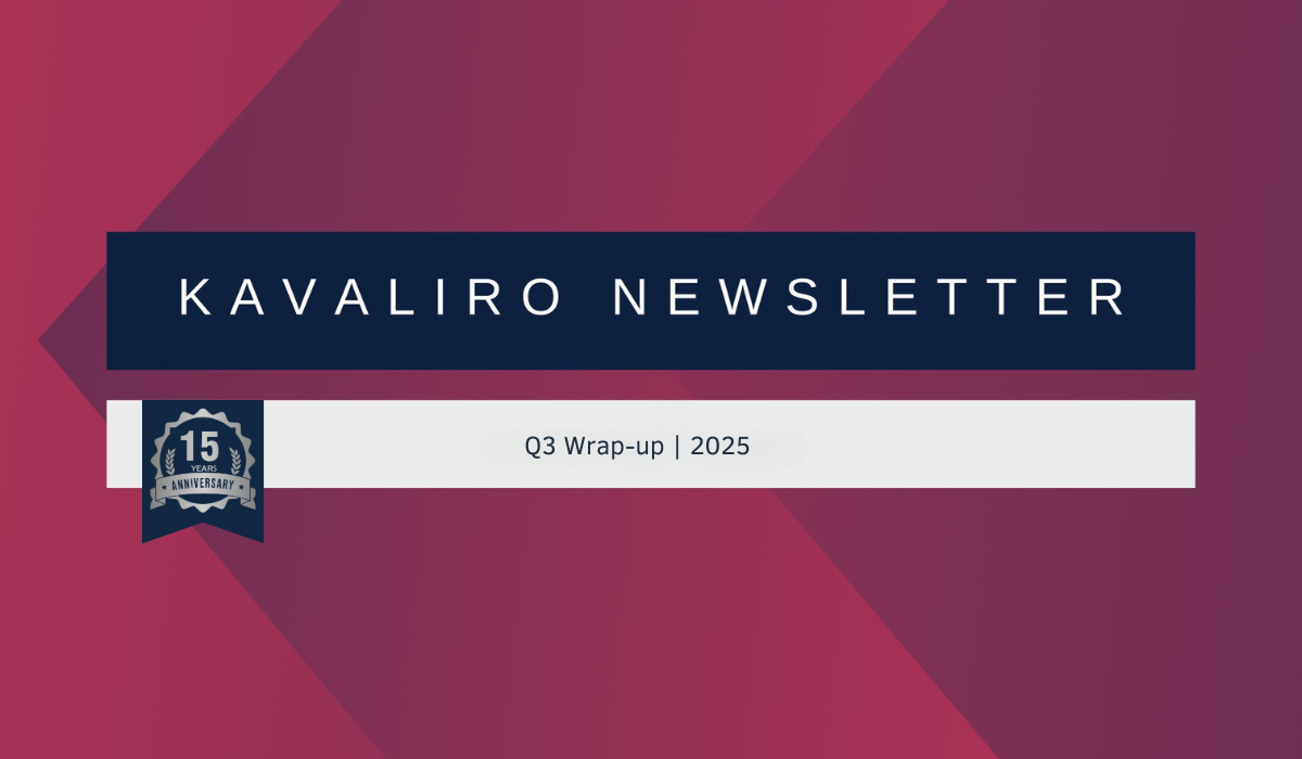 Kavaliro Newsletter - 2025 Q3 Wrap Up