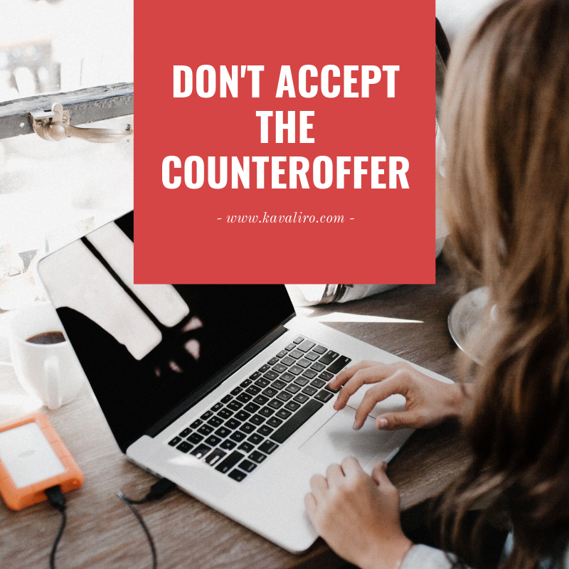 Don't Accept a Counteroffer